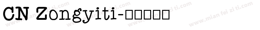 CN Zongyiti字体转换